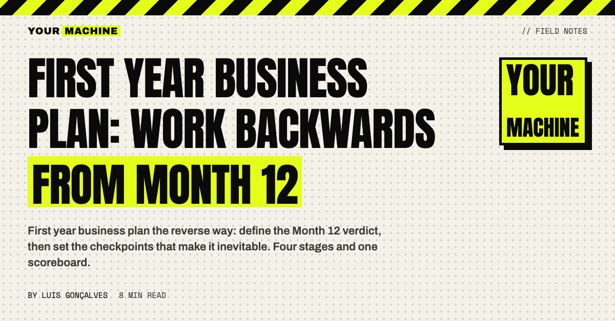 First Year Business Plan: Work Backwards From Month 12