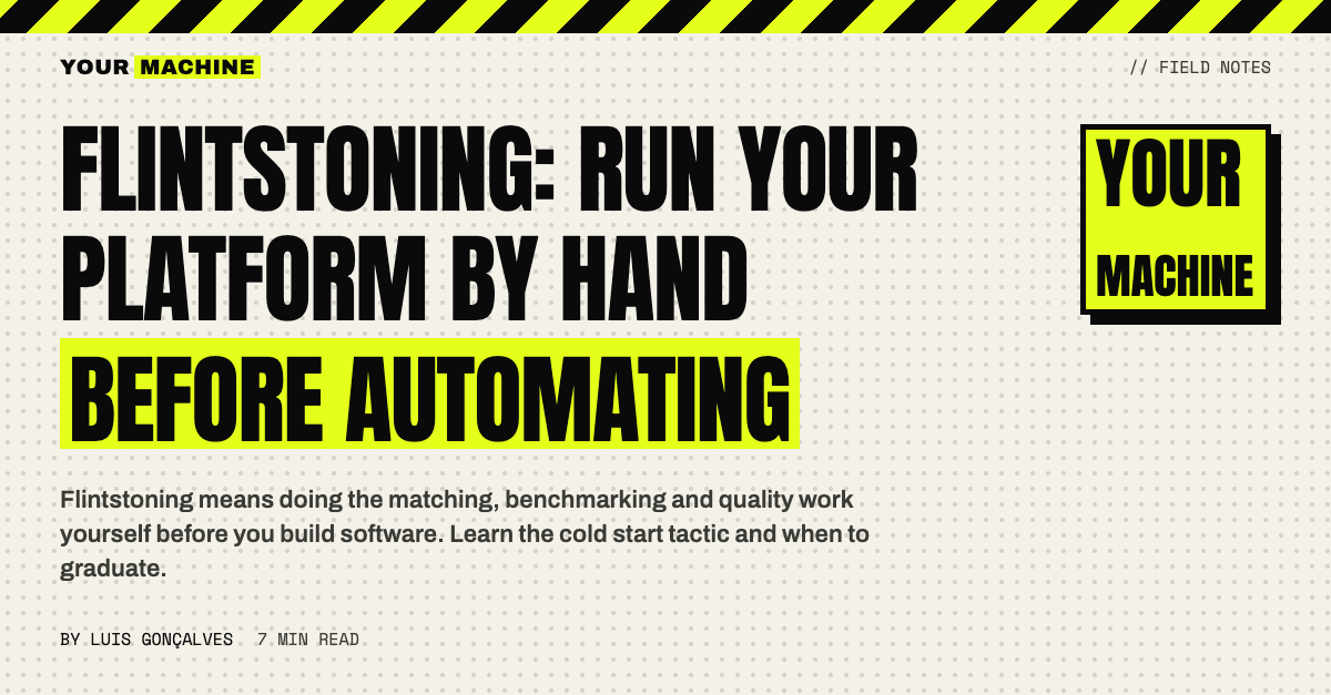 Flintstoning: Run Your Platform by Hand Before Automating