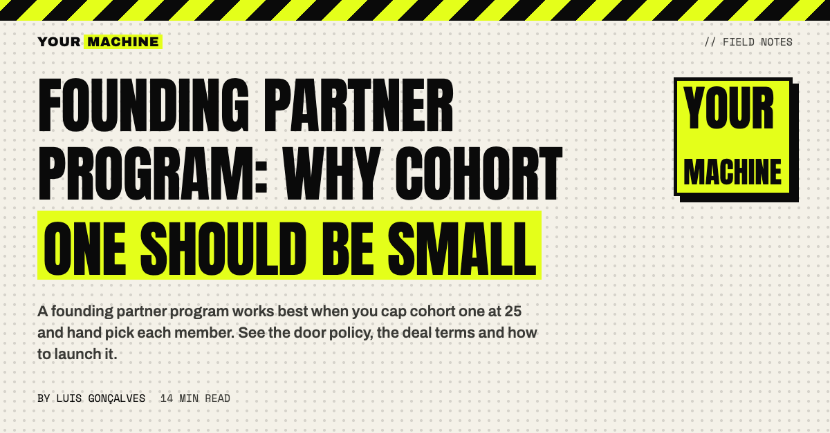 Founding Partner Program: Why Cohort One Should Be Small