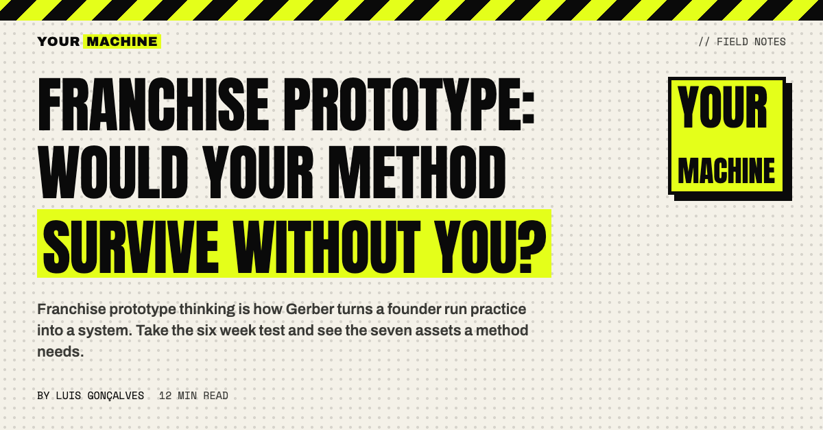 Franchise Prototype: Would Your Method Survive Without You?