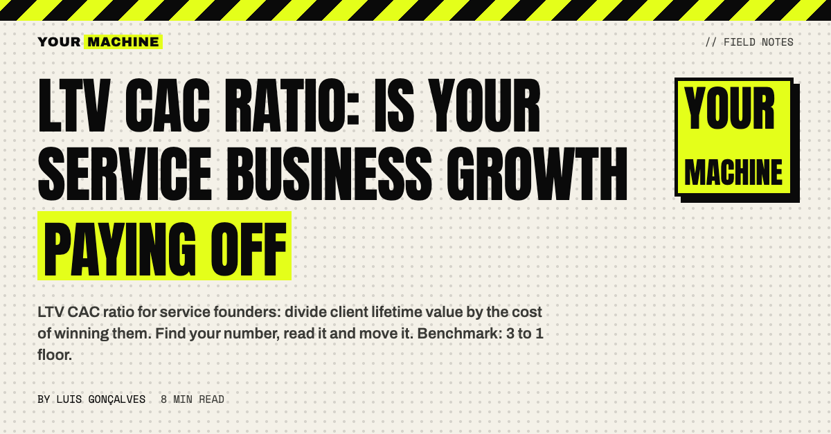 LTV CAC Ratio: Is Your Service Business Growth Paying Off