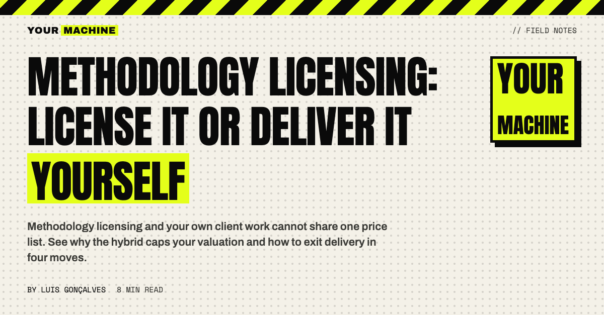 Methodology Licensing: License It or Deliver It Yourself