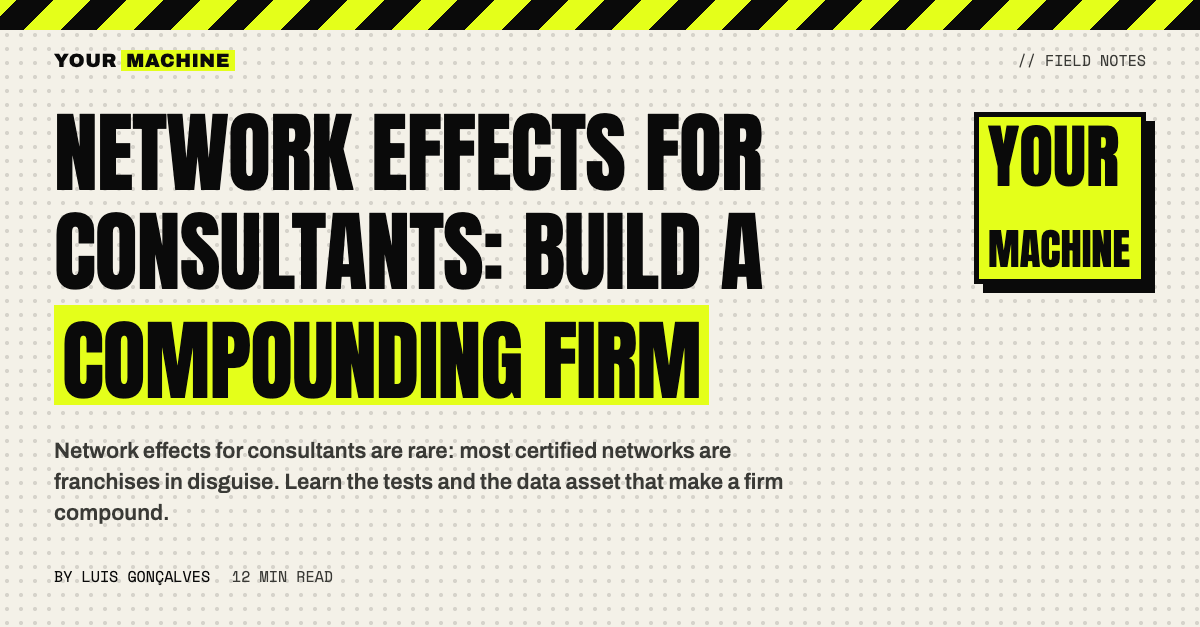 Network Effects for Consultants: Build a Compounding Firm