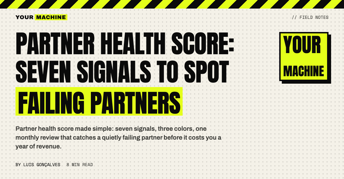 Partner Health Score: Seven Signals to Spot Failing Partners