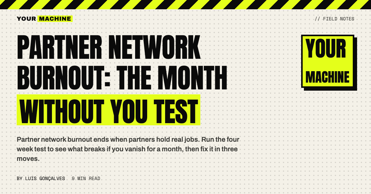 Partner Network Burnout: The Month Without You Test