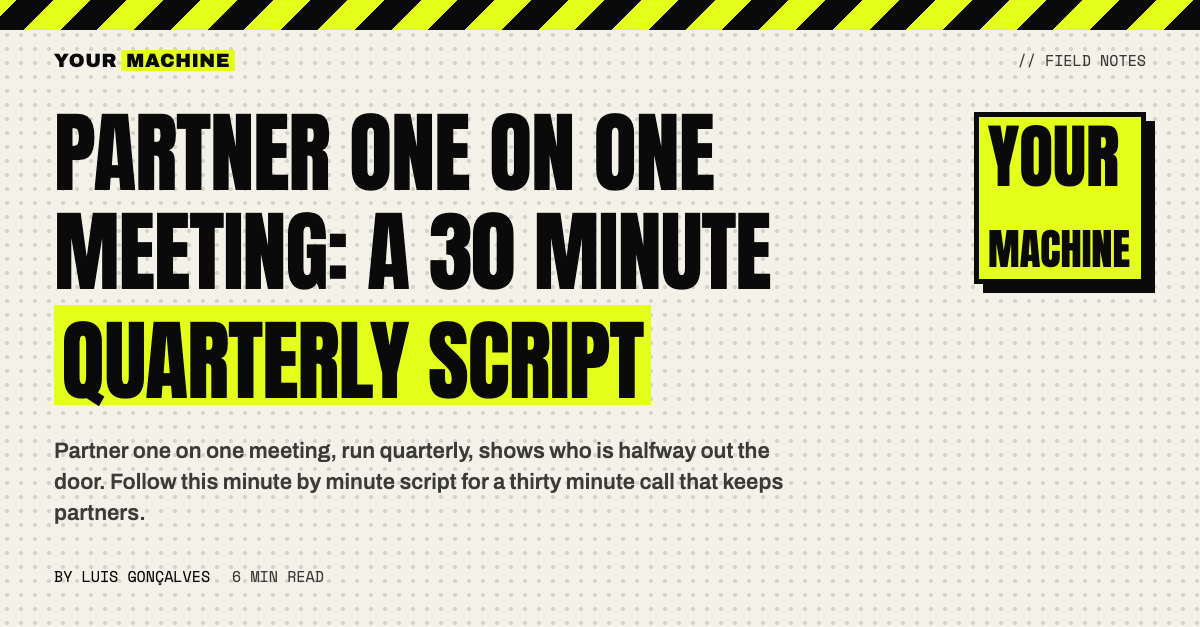 Partner One on One Meeting: A 30 Minute Quarterly Script