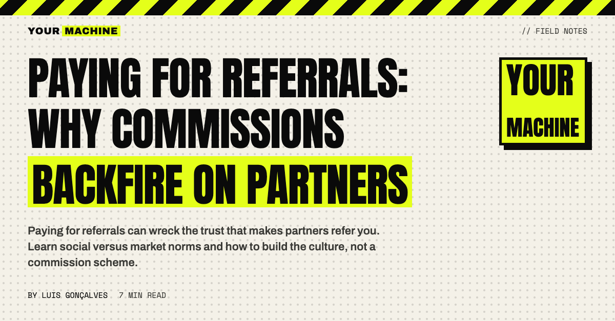 Paying for Referrals: Why Commissions Backfire on Partners