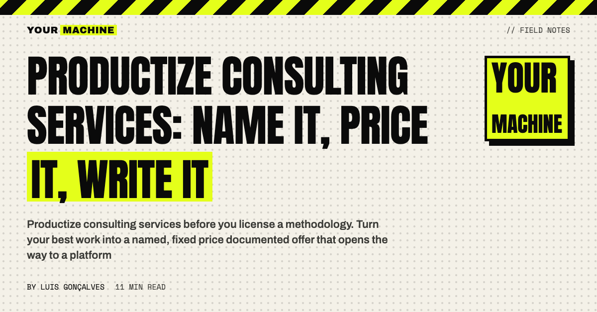 Productize Consulting Services: Name It, Price It, Write It