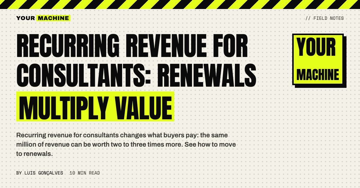 Recurring Revenue for Consultants: Renewals Multiply Value
