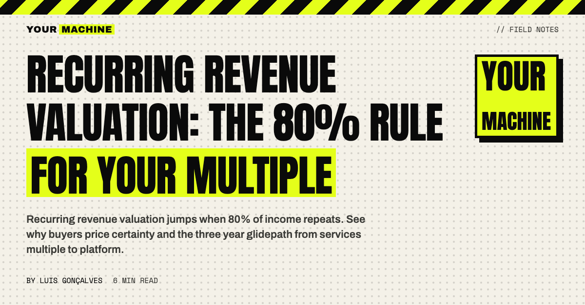 Recurring Revenue Valuation: The 80% Rule for Your Multiple