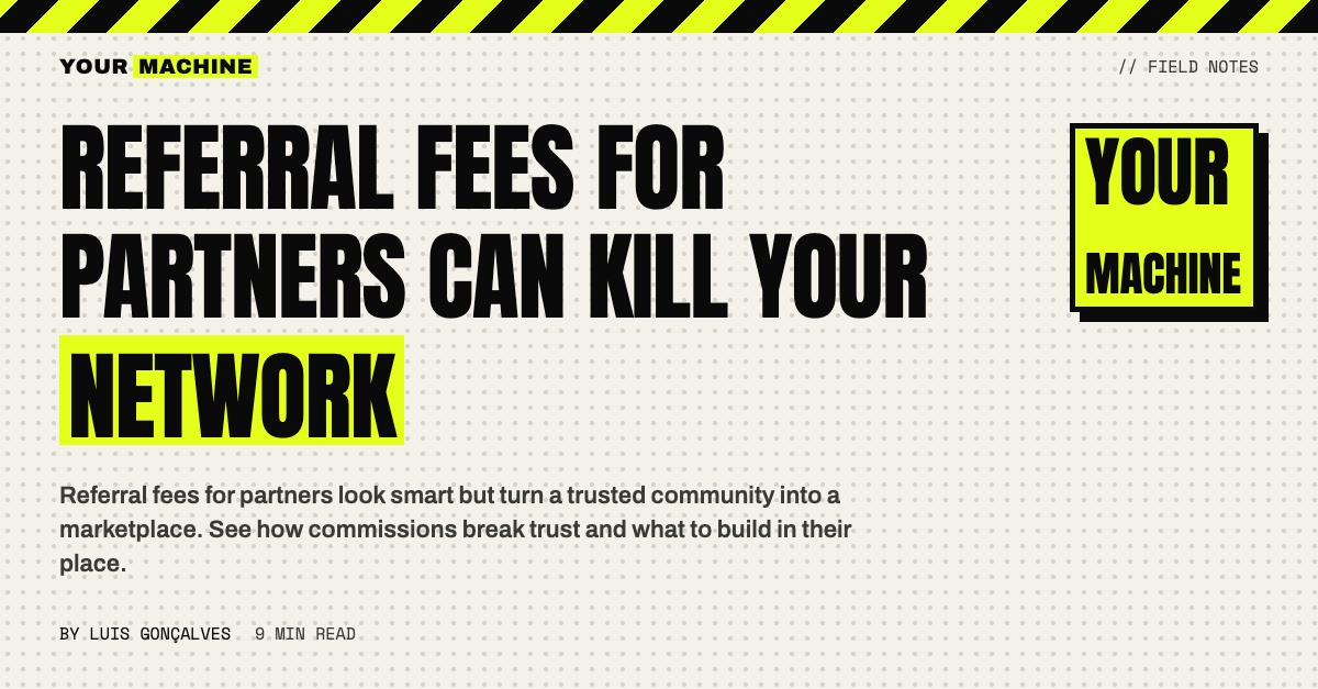 Referral Fees for Partners Can Kill Your Network