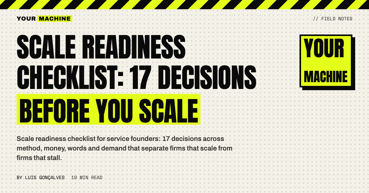 Scale Readiness Checklist: 17 Decisions Before You Scale