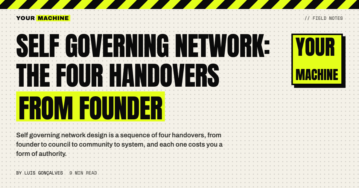 Self Governing Network: The Four Handovers From Founder