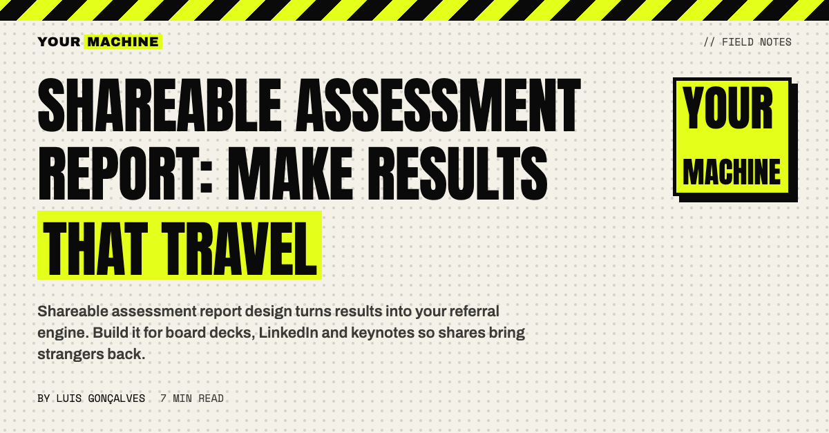 Shareable Assessment Report: Make Results That Travel