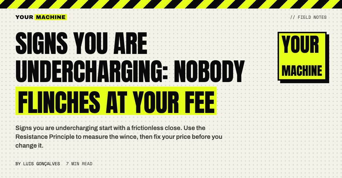 Signs You Are Undercharging: Nobody Flinches at Your Fee