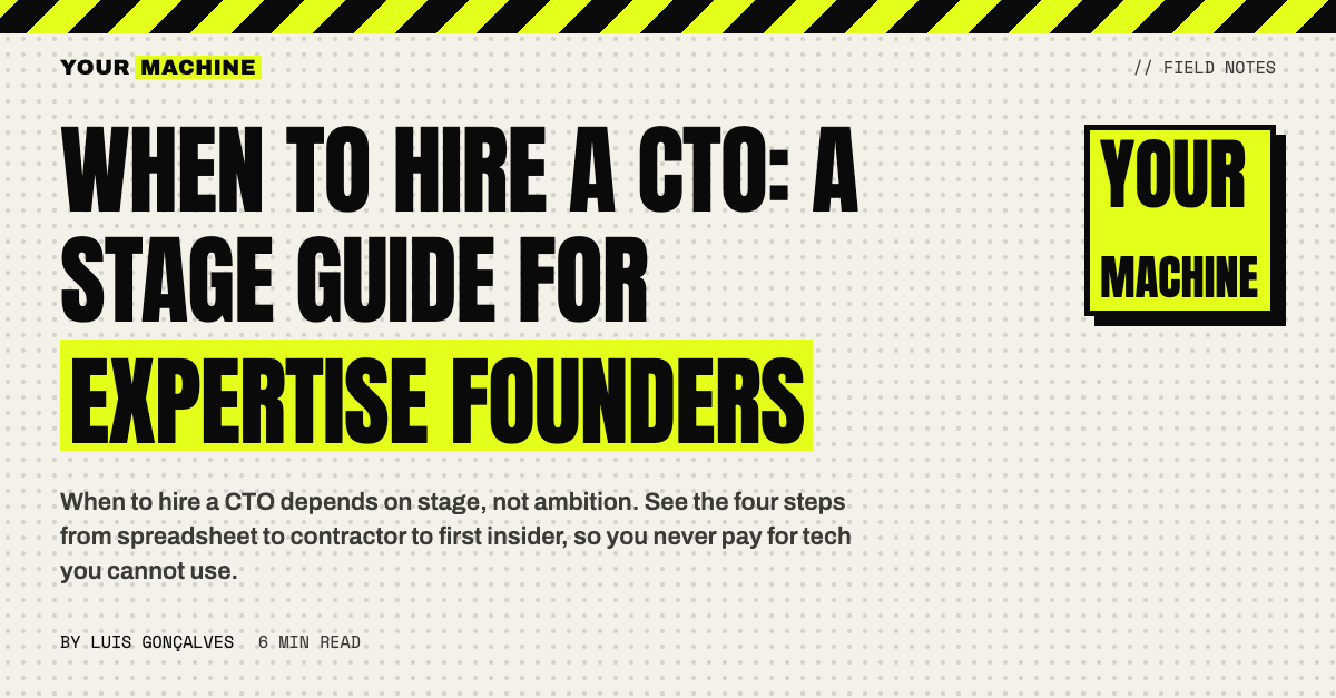 When to Hire a CTO: A Stage Guide for Expertise Founders