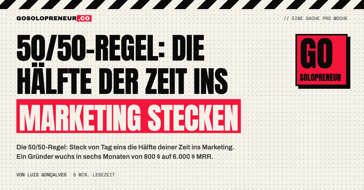 50/50-Regel: Die Hälfte der Zeit ins Marketing stecken