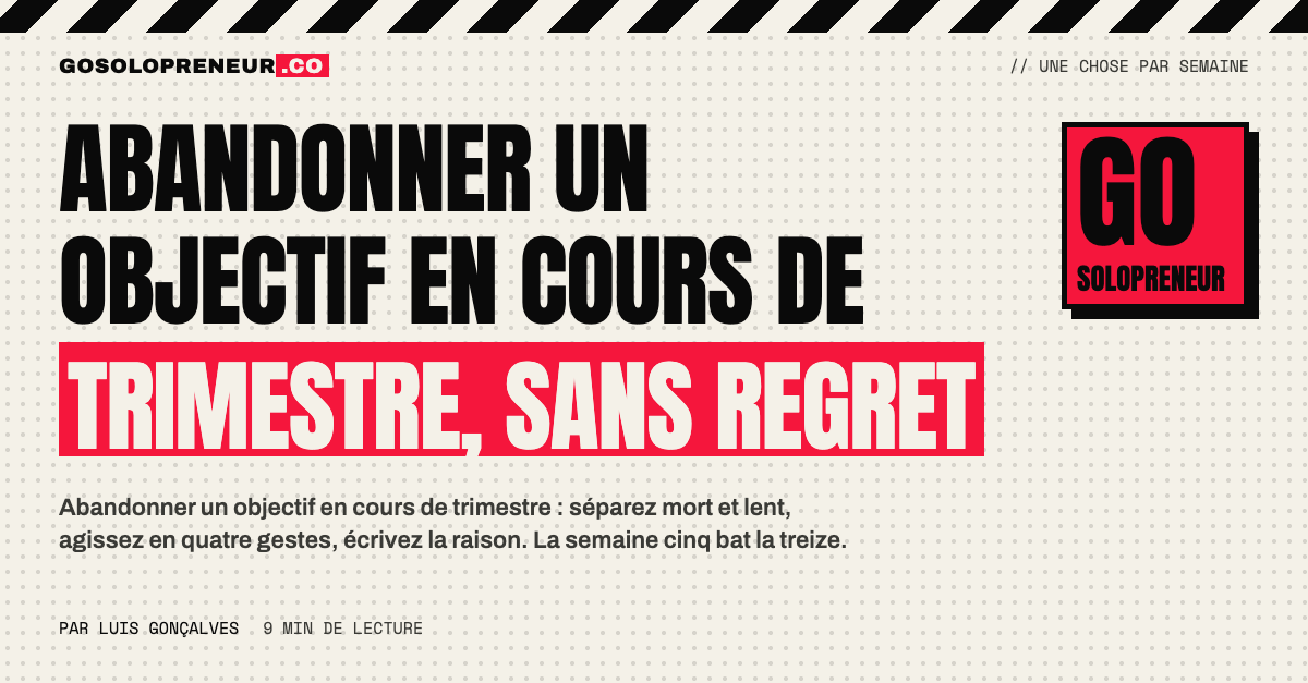 Abandonner un objectif en cours de trimestre sans culpabiliser