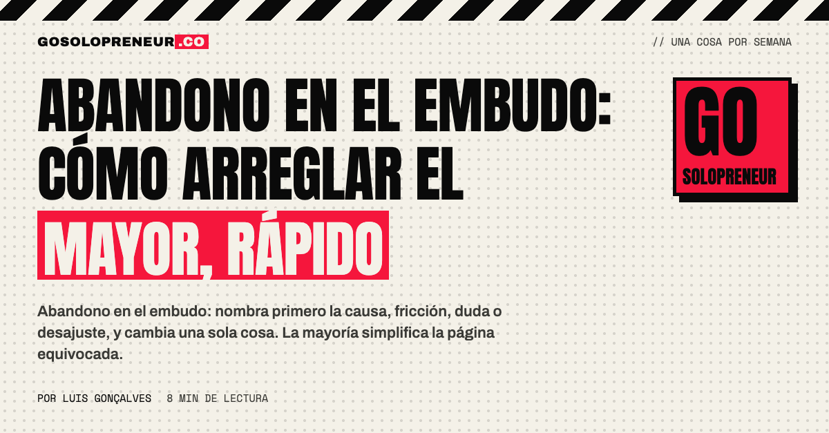 Embudo con el mayor abandono señalado y su causa