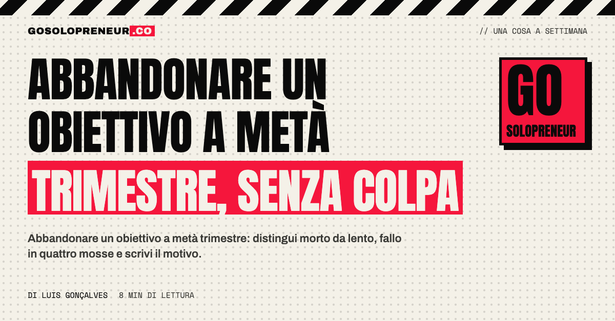 Un obiettivo barrato su una lavagna con accanto il motivo scritto: abbandonare un obiettivo a metà trimestre