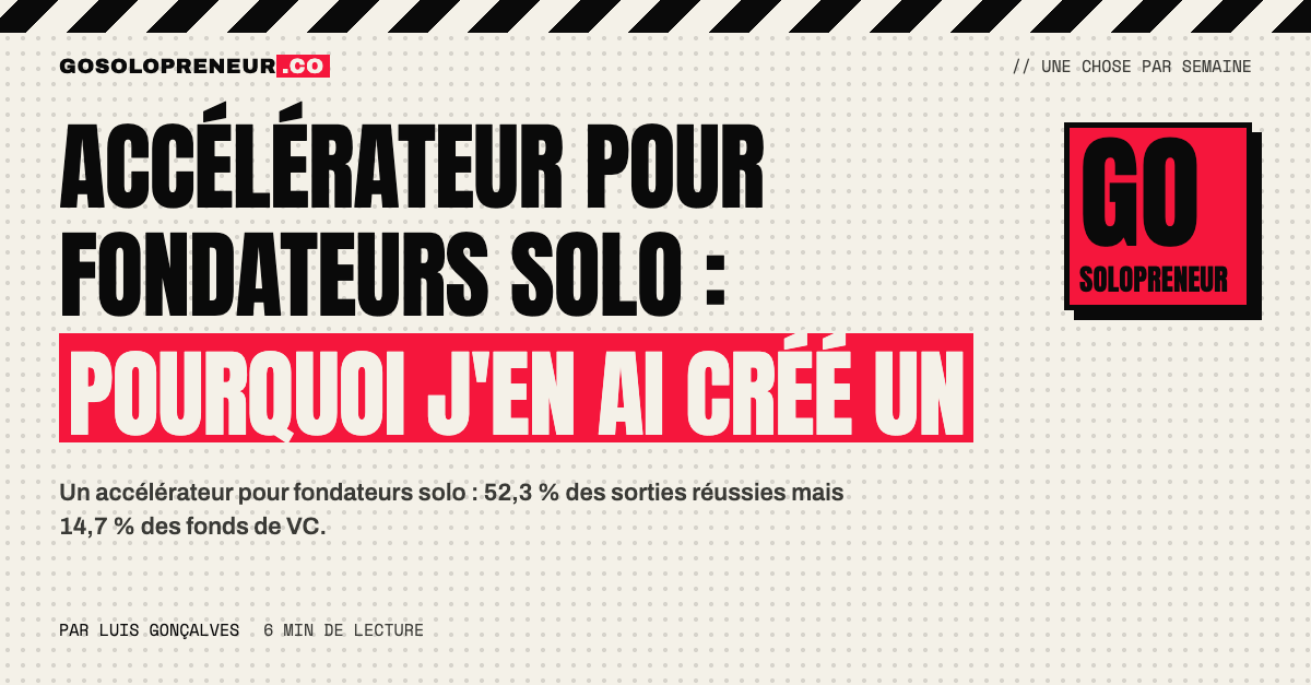 Un accélérateur pour fondateurs solo : 52,3 % des sorties réussies mais seulement 14,7 % des fonds de VC