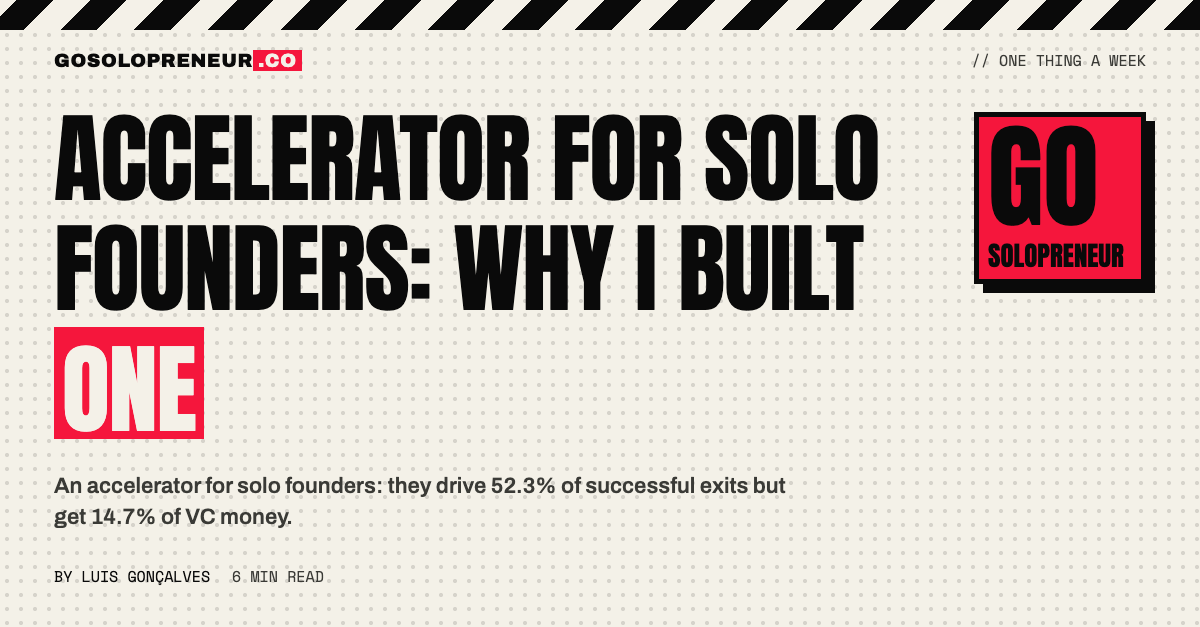 Accelerator for Solo Founders: Why I Built One