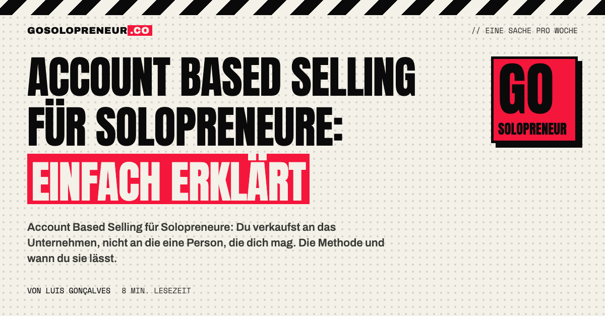 Account Based Selling für Solopreneure: Unternehmen als Account statt einzelner Kontakt