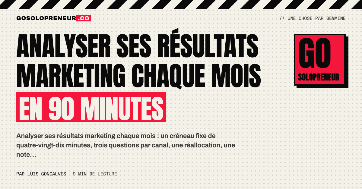 Agenda de quatre-vingt-dix minutes pour analyser ses résultats marketing : lire, juger, décider, consigner