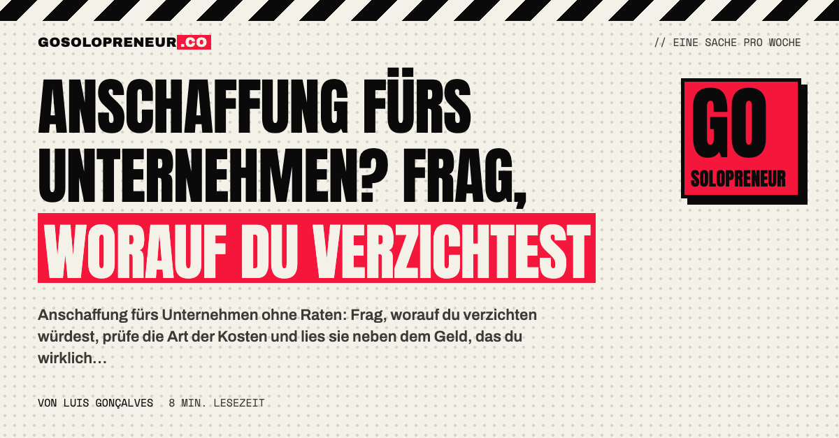Ein Solopreneur fragt vor einer Anschaffung fürs Unternehmen, worauf er verzichten würde