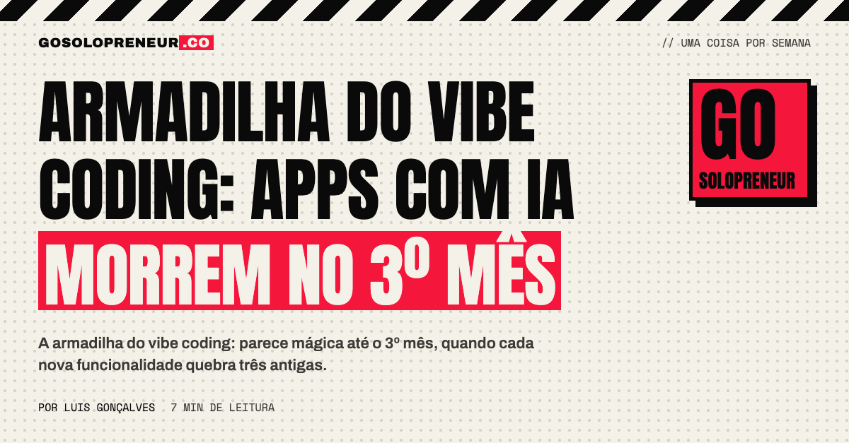 Armadilha do vibe coding: apps com IA morrem no 3º mês