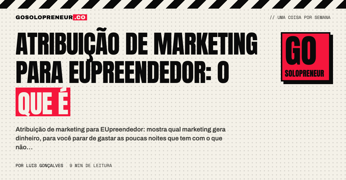 Atribuição de marketing para EUpreendedor: o que é, explicado de forma simples