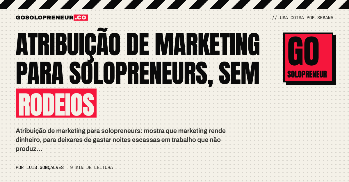 Atribuição de marketing: qual das tuas atividades rendeu clientes que pagam
