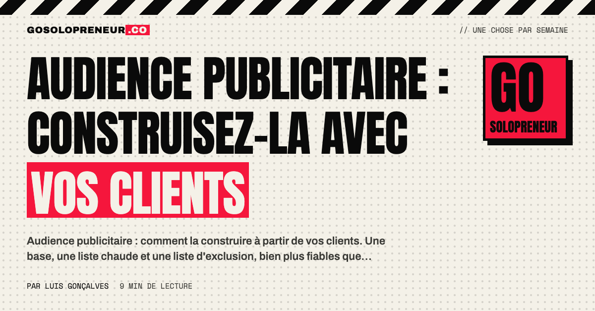 Audience publicitaire construite avec vos clients : trois listes dessinées sur un bureau de solopreneur