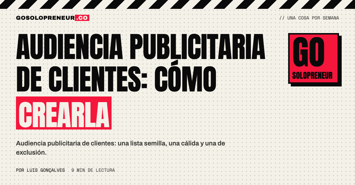 Tres listas de clientes (semilla, cálida y de exclusión) que forman una audiencia publicitaria