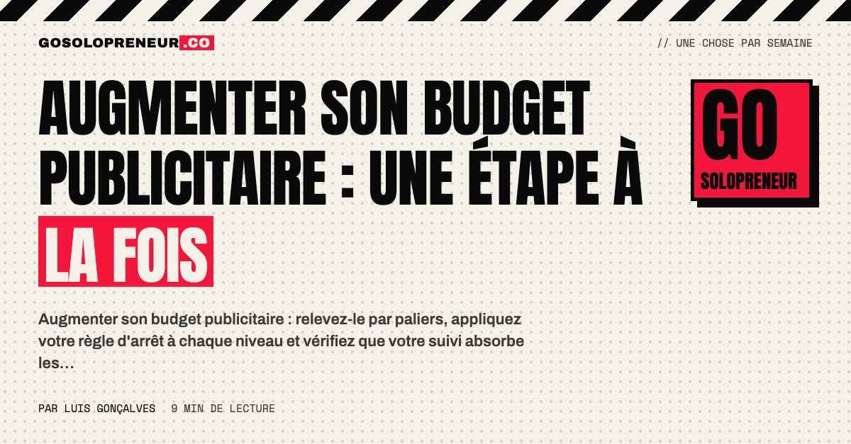 Augmenter son budget publicitaire par paliers : un solopreneur monte un escalier de budget