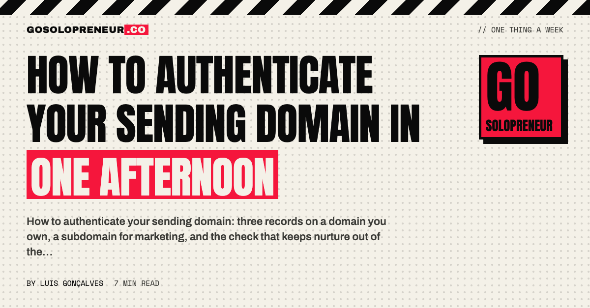 How to Authenticate Your Sending Domain in One Afternoon
