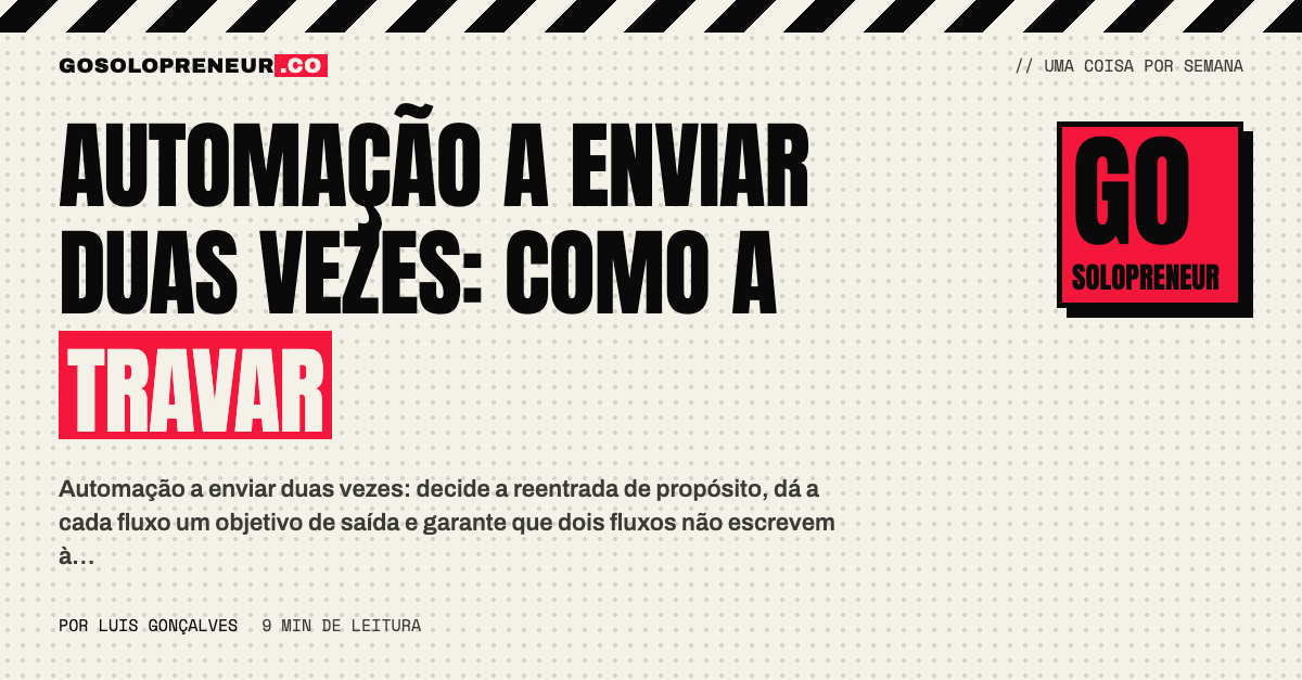 Automação a enviar duas vezes: como travar emails repetidos ao mesmo cliente