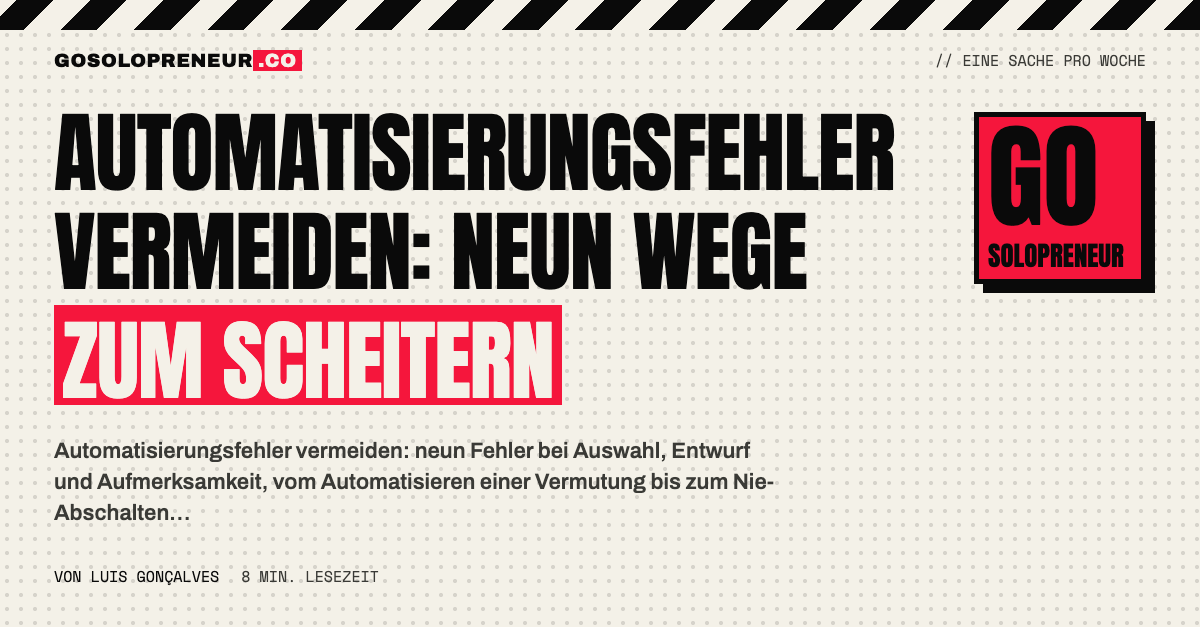 Automatisierungsfehler vermeiden: neun Fehler bei Auswahl, Entwurf und Aufmerksamkeit im Überblick
