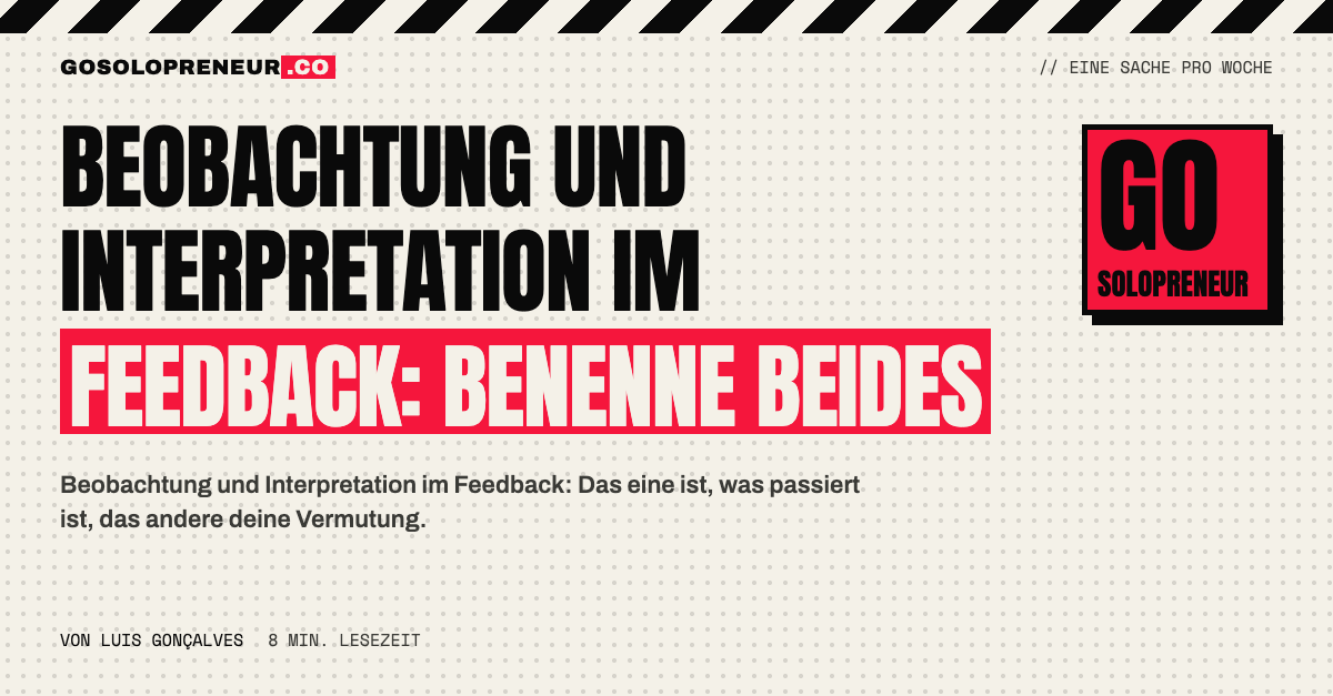 Beobachtung und Interpretation im Feedback: zwei getrennte Sätze statt einer Anschuldigung