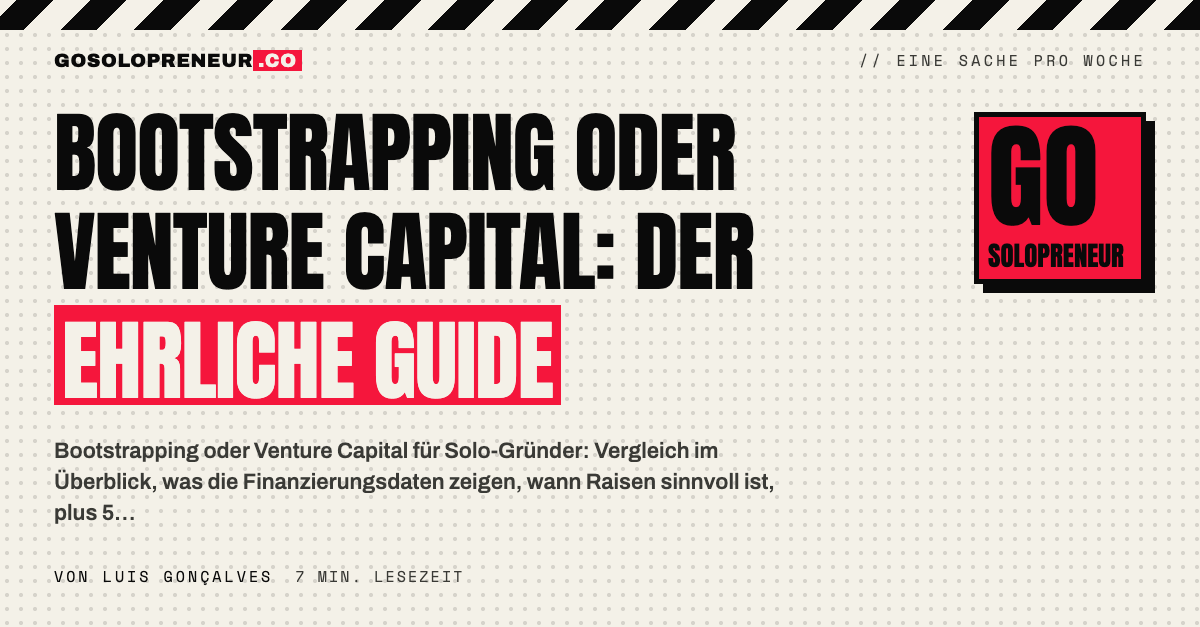 Bootstrapping oder Venture Capital: ein Solo-Gründer wägt Selbstfinanzierung gegen Investorengeld ab