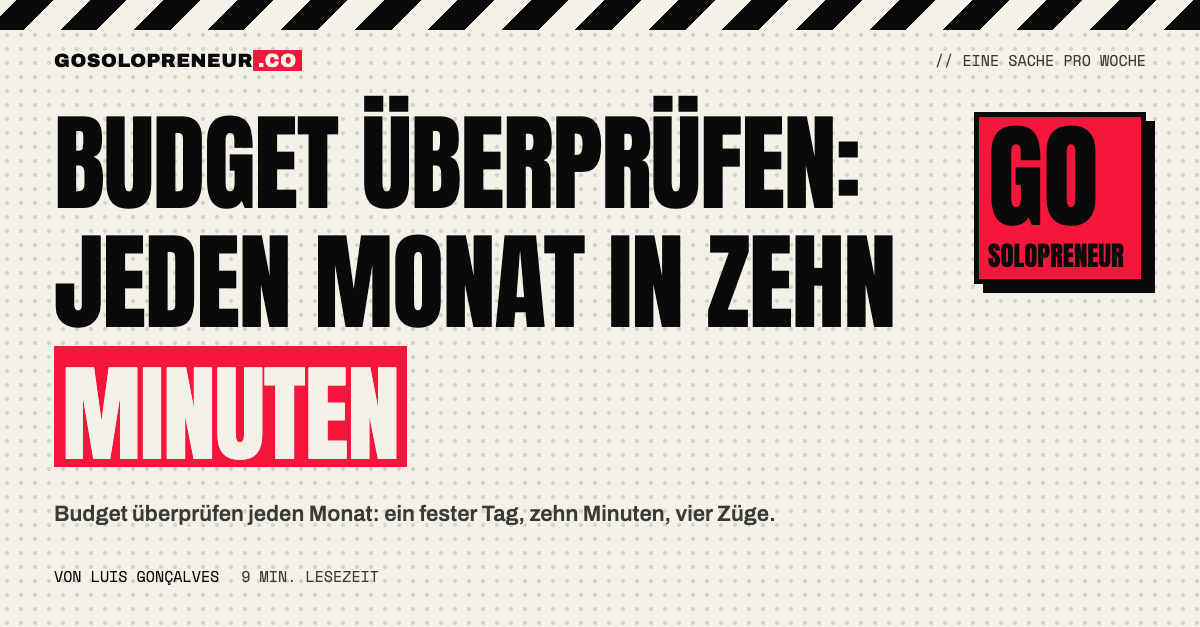 Ein Solopreneur überprüft an einem festen Tag im Monat in zehn Minuten sein Budget