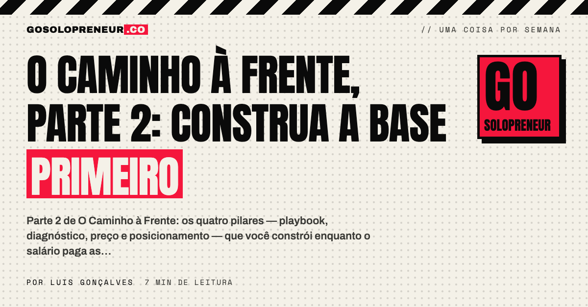 O Caminho à Frente, parte 2: construa a base primeiro