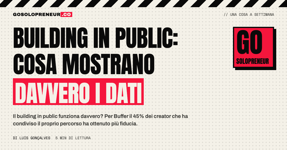 Building in public: cosa mostrano davvero i dati su fiducia, trasparenza e crescita