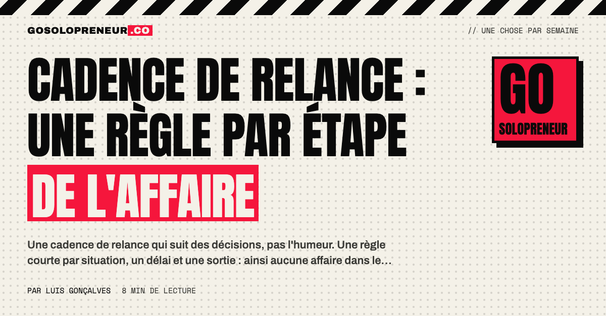 Une cadence de relance écrite, avec une règle par étape de l'affaire
