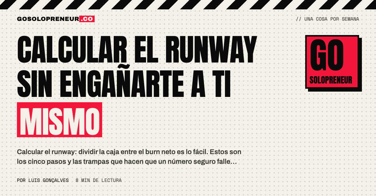 Calcular el runway: caja, burn neto y la frase que repites cada vez