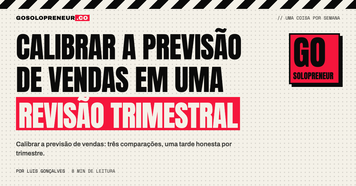 Calibrar a previsão de vendas comparando-a com o que realmente fechou