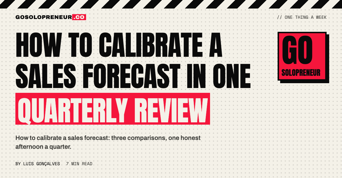 How to Calibrate a Sales Forecast in One Quarterly Review