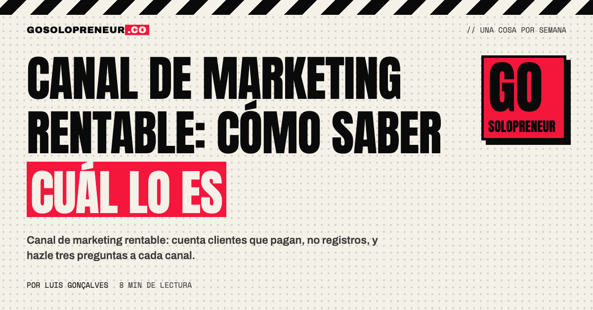 Canal de marketing rentable: comparar qué canal produce clientes que pagan