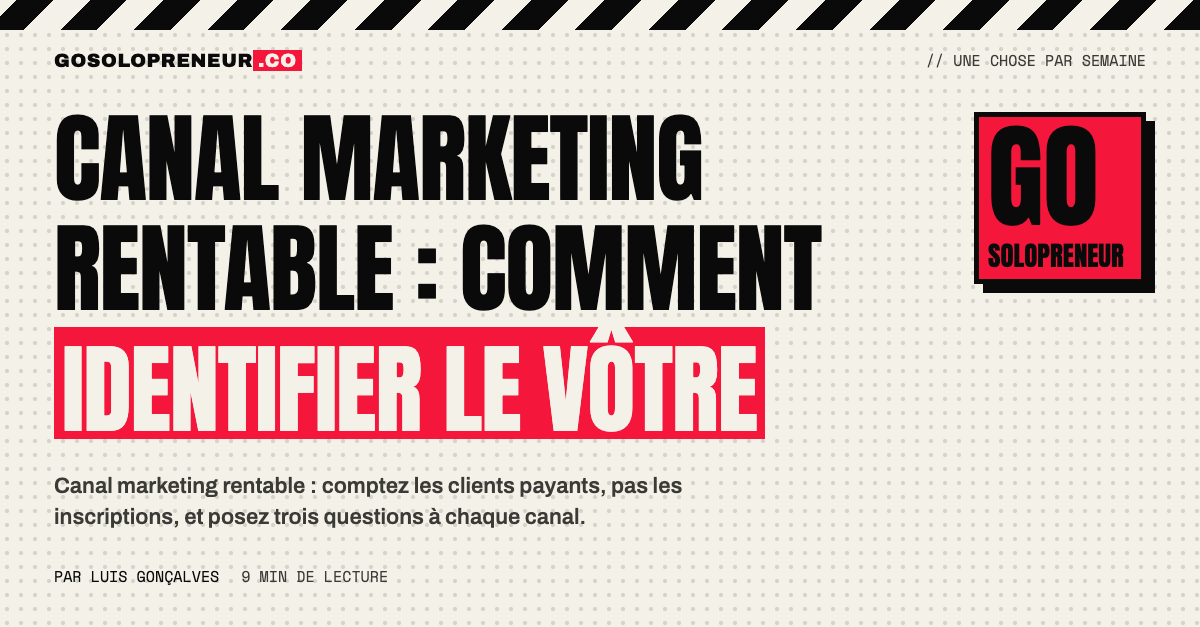 Tableau comparant des canaux marketing selon le volume, le taux et la valeur pour repérer le canal rentable