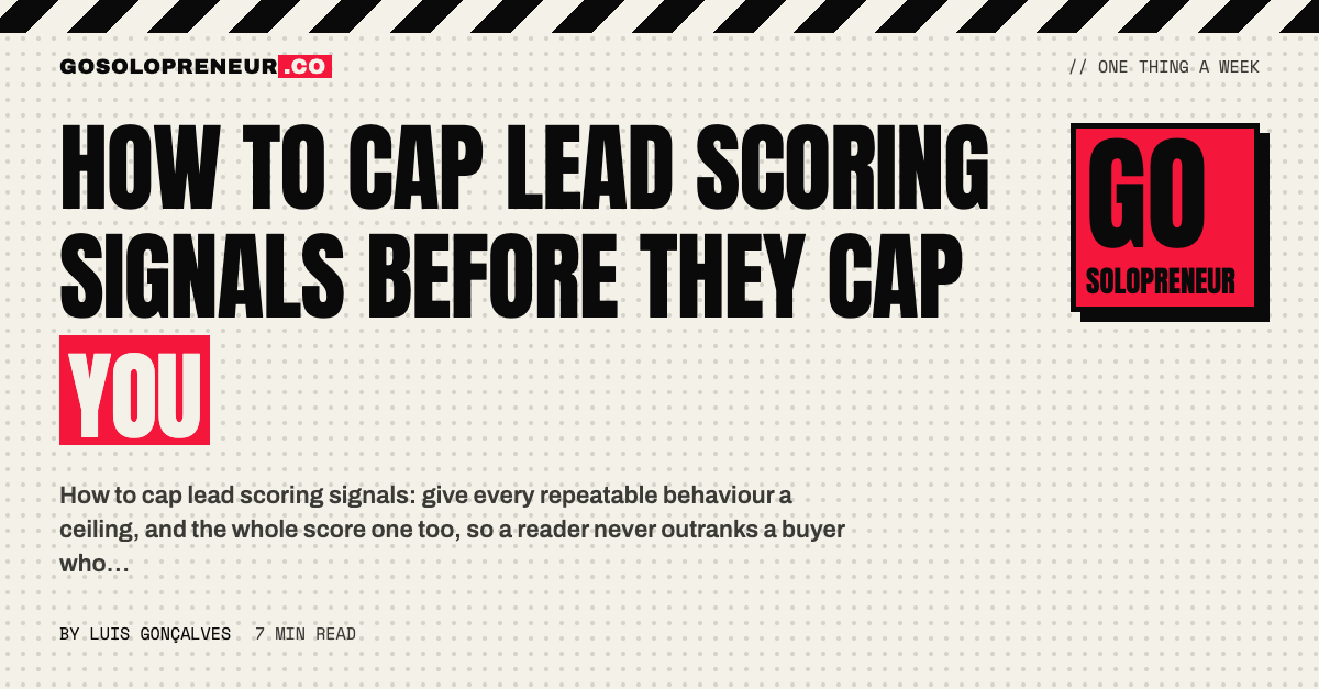 How to Cap Lead Scoring Signals Before They Cap You